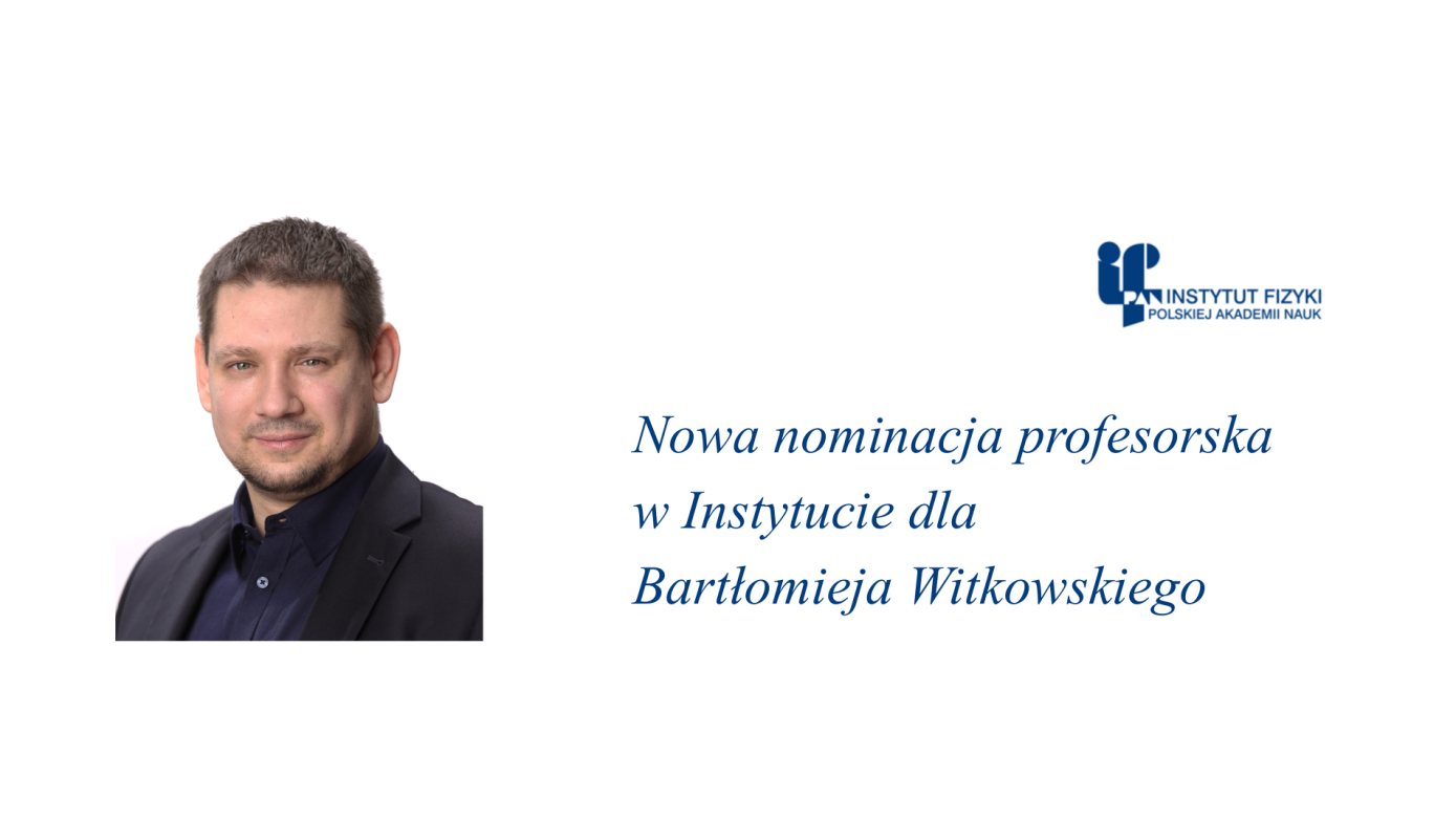 Nowa nominacja profesorska w Instytucie dla Bartłomieja Witkowskiego