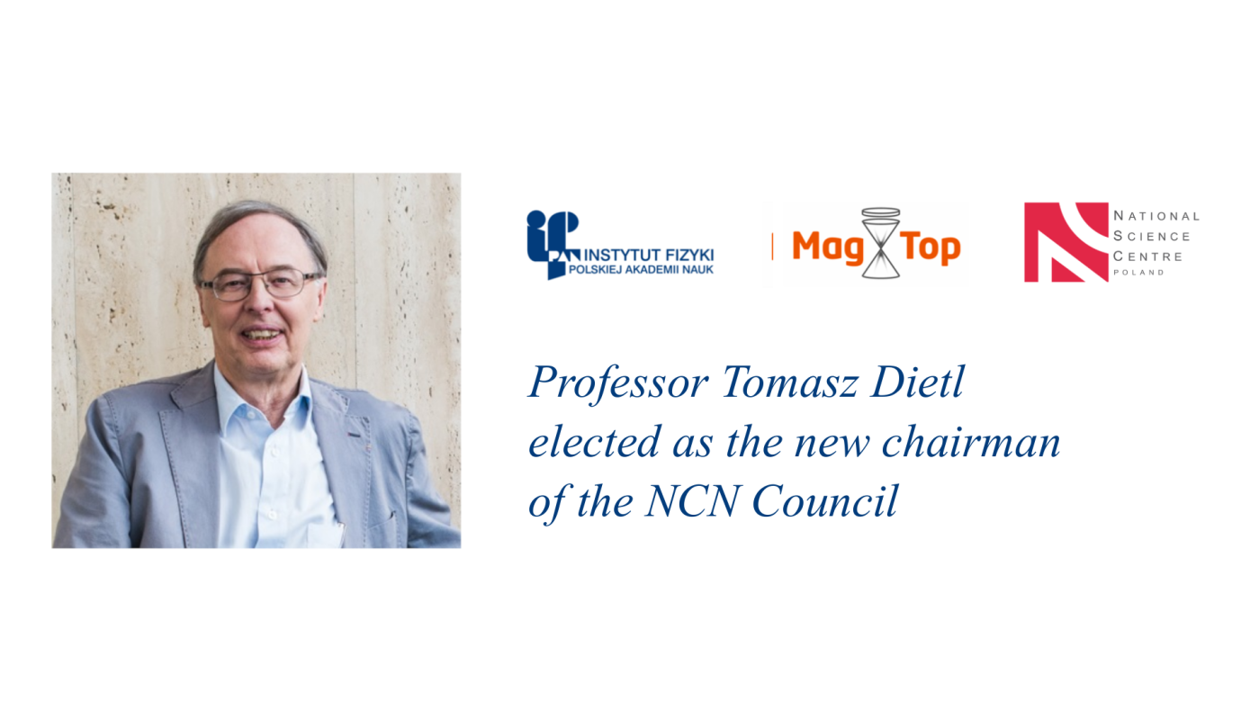Professor Tomasz Dietl elected the new chairman of the NCN Council